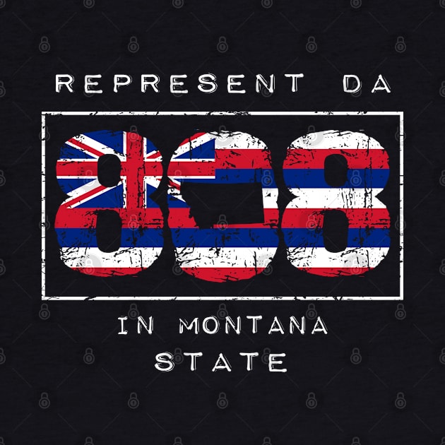 Rep Da 808 in Montana State by Hawaii Nei All Day by hawaiineiallday